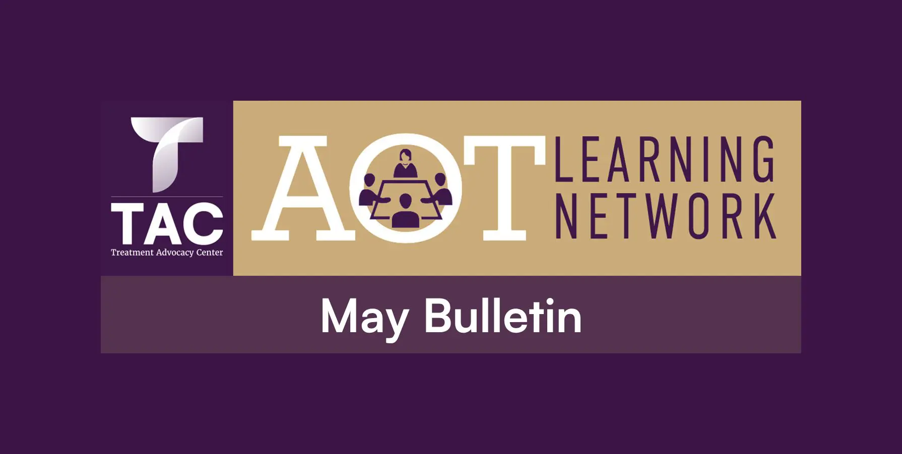 May Bulletin banner showing TAC logo on left and AOT Learning Network text on tan panel across, with 'May Bulletin' ribbon at bottom.